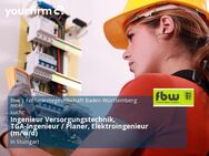 Ingenieur Versorgungstechnik, TGA-Ingenieur / Planer, Elektroingenieur (m/w/d) - Stuttgart