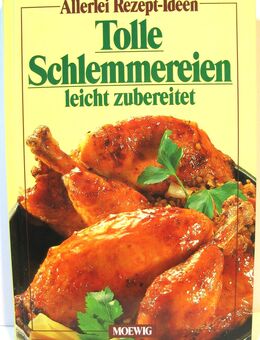 Kochbuch - Allerlei Rezept-Ideen - Tolle Schlemmereien leicht zubereitet - Biebesheim (Rhein)