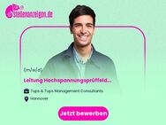 Leitung Hochspannungsprüffeld (m/w/d) - Hannover