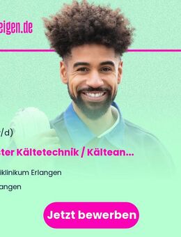 Meister Kältetechnik / Kälteanlagenbauermeister (m/w/d) - Erlangen