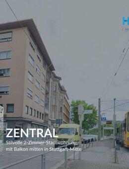 ZENTRAL - Stilvolle 2-Zimmer-Stadtwohnung mit Balkon mitten in Stuttgart-Mitte - Stuttgart