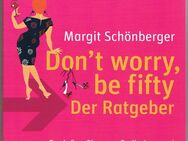 Don?t worry, be fifty ? Be happy, be fifty. 3 BÜCHER - Mönchengladbach