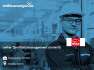 Leiter Qualitätsmanagement (m/w/d) - Holzkirchen (Regierungsbezirk Oberbayern)