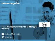 Store-Manager (m/w/d) / Shop-Manager (m/w/d) - München