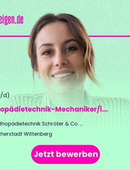 Orthopädietechnik-Mechaniker/in (m/w/d) - Wittenberg (Lutherstadt) Wittenberg
