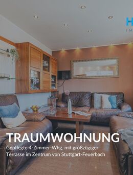 TRAUMWOHNUNG - Gepflegte 4-Zimmer-Whg. mit großzügiger Terrasse im Zentrum von Stuttgart-Feuerbach - Stuttgart