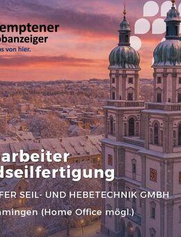 Facharbeiter (m/w/d) Bandseilfertigung - Memmingen