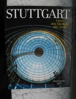 Stuttgart Unter den Dächern der Stadt Peter Lorenz Bildband Buch 3,- - Flensburg