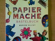 Marion Elliot: Papiermaché. Bastelbuch für Kinder und Erwachsene. - Nürnberg