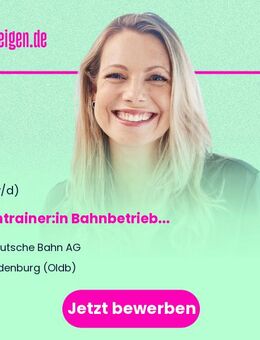 Fachtrainer:in Bahnbetrieb - Oldenburg