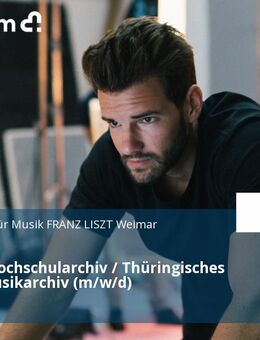 Leitung Hochschularchiv / Thüringisches Landesmusikarchiv (m/w/d) - Weimar