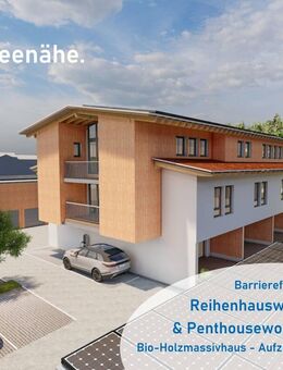 Familienfreundliche Neubau-Reihenhauswohnung Eckwohnung (EG+OG) mit Garten - Seeon-Seebruck