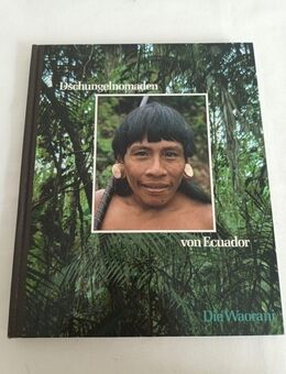 Die Dschungelnormaden von Ecuador | die Waorani | John Man | Time-Life - Essen