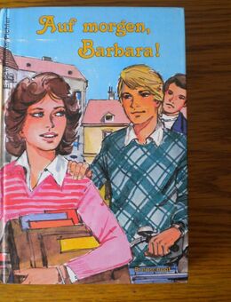 Auf morgen,Barbara !,E.Schwimann-Pichler,Breitschopf Verlag,1981 - Linnich