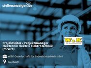 Projektleiter / Projektmanager Elektronik Elektrik Elektrotechnik (m/w/d) - Faulbach