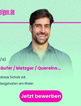 Verkäufer / Metzger / Quereinsteiger Bedientheke (m/w/d) - Ludwigshafen (Rhein)