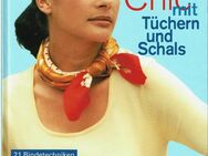 Chic mit Tüchern und Schals. 21 Bindetechniken. Edeltraud Weber-Lorkowski. - Sieversdorf-Hohenofen
