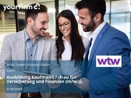 Ausbildung Kaufmann / -frau für Versicherung und Finanzen (m/w/d) - Bremen