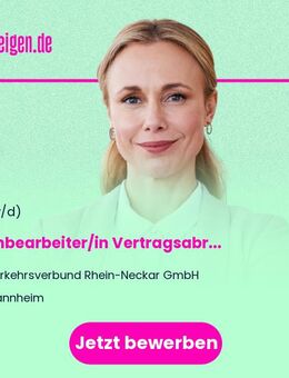 Sachbearbeiter/in (m/w/d) Vertragsabrechnung Vollzeit/unbefristet - Mannheim