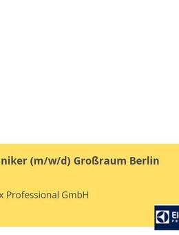 Servicetechniker (m/w/d) Großraum Berlin - Berlin