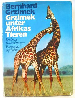 Buch - Bernhard Grzimek - Grzimek unter Afrikas Tieren - 1969 - handsigniert - Biebesheim (Rhein)