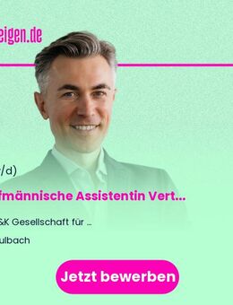 Kaufmännische Assistentin Vertriebsleitung Management (m/w/d) - Faulbach