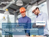 Bauleiter in der Objektüberwachung (m/w/d) im Raum Bayern / Allgäu - München