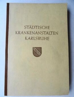 Städtische Krankenanstalten Karlsruhe. Geschichte der Städtischen Krankenanstalten Karlsruhe, 1957 - Königsbach-Stein