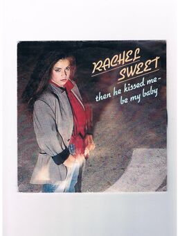 Rachel Sweet-Then he kissed me-Be my Baby-Streetheart-Vinyl-SL,1981 - Linnich