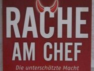 Rache am Chef - Die unterschätzte Macht der Mitarbeiter, Susanne Reinker, neuwertig - München