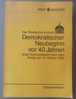 Demokratischer Neubeginn – 1. Kommunalwahl nach dem Krieg in Münster - Münster
