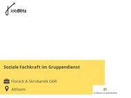 Soziale Fachkraft im Gruppendienst - Altheim (Landkreis Alb-Donau-Kreis)