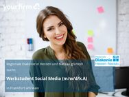 Werkstudent Social Media (m/w/d/k.A) - Frankfurt (Main)