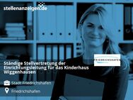 Ständige Stellvertretung der Einrichtungsleitung für das Kinderhaus Wiggenhausen - Friedrichshafen