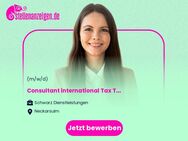 Consultant international Tax Transfer Pricing (m/w/d) - Neckarsulm