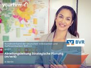 Abteilungsleitung Strategische Planung (m/w/d) - Berlin