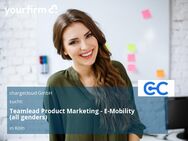 Teamlead Product Marketing - E-Mobility (all genders) - Köln