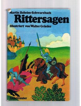 Rittersagen,Schwarzbach,Ueberreuter Verlag,1973 - Linnich