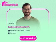 Systemadministrator IT (m/w/d) - München