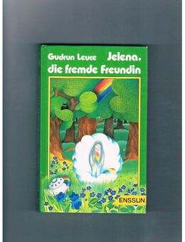 Jelena,die fremde Freundin,Gudrun Leuce,Ensslin Verlag,1985 - Linnich