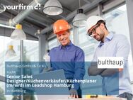 Senior Sales Designer/Küchenverkäufer/Küchenplaner (m/w/d) im Leadshop Hamburg - Hamburg