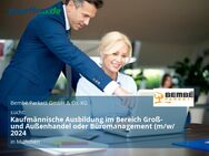 Kaufmännische Ausbildung im Bereich Groß- und Außenhandel oder Büromanagement (m/w/d) 2024 - München